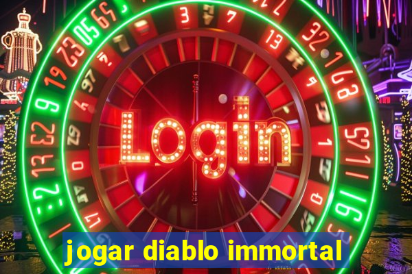 jogar diablo immortal